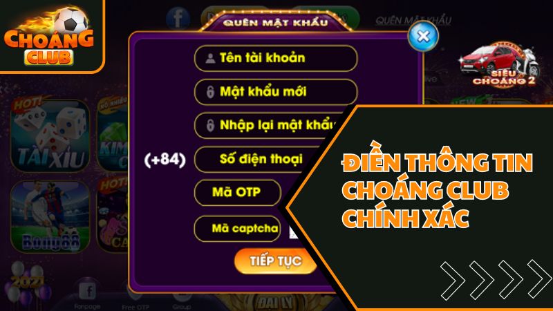 Điền chính xác thông tin cá nhân khi đăng ký choangclub