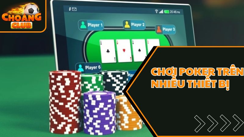 Tổng hợp các loại poker Choáng Club phổ biến nhất hiện nay 3 Trải nghiệm các loại poker đa dạng trên nhiều thiết bị