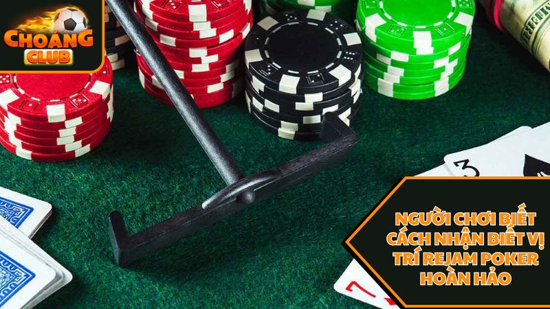 Tổng hợp các thông tin hữu ích về rejam poker là gì? 2 Cách nhận biết vị trí rejam poker là gì? hoàn hảo