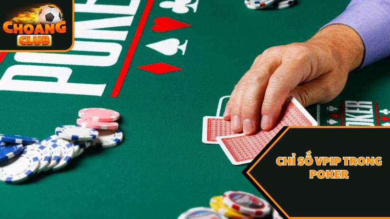 Bật mí chi tiết cho người chơi về các chỉ số trong Poker 2 Chỉ số VPIP xuất hiện trong trò chơi đánh bài Poker