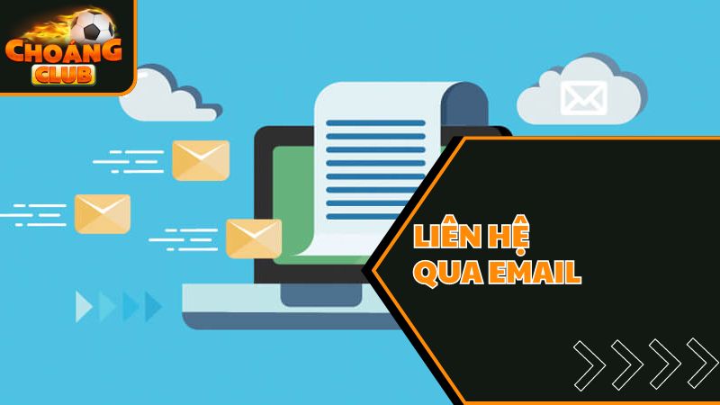 Tìm hiểu những hình thức liên hệ Choáng Club nhanh nhất 3 Liên hệ qua email